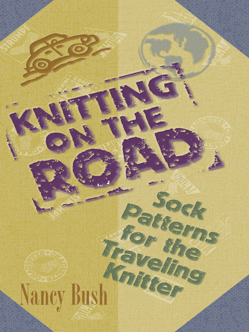 Title details for Knitting on the Road by Nancy Bush - Available